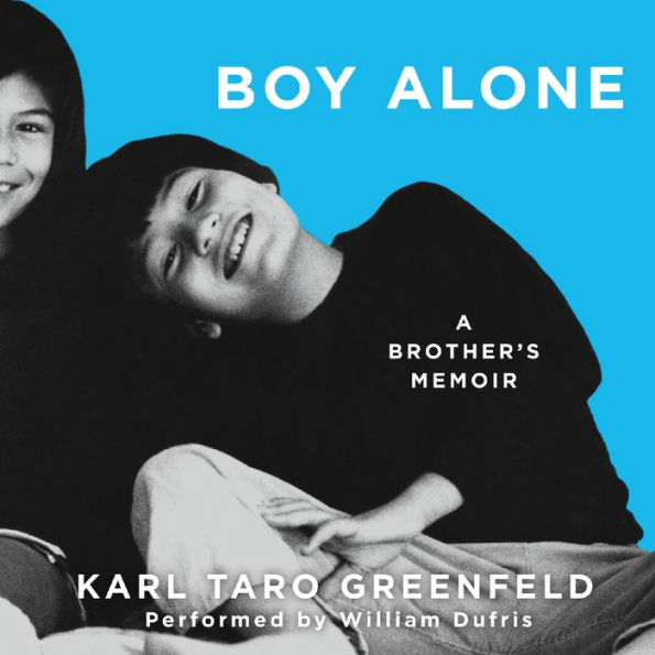 Boy Alone: A Brother's Memoir