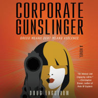 Corporate Gunslinger: A Novel