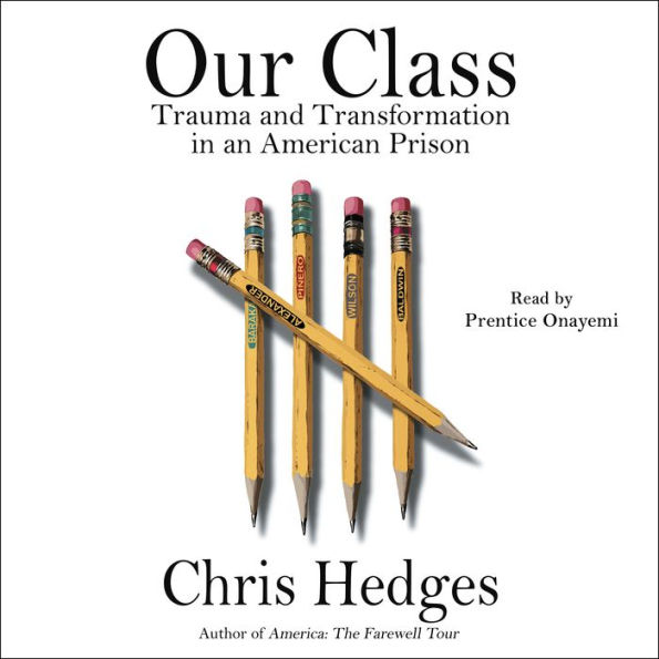 Our Class: Trauma and Transformation in an American Prison