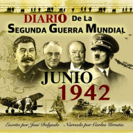 Diario de la Segunda Guerra Mundial: Junio 1942