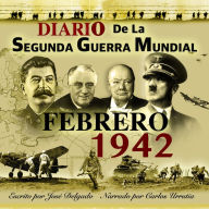 Diario de la Segunda Guerra Mundial: Febrero 1942