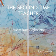 The Second-Time Teacher: Lessons from Afghanistan