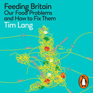 Feeding Britain: Our Food Problems and How to Fix Them