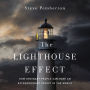 The Lighthouse Effect: How Ordinary People Can Have an Extraordinary Impact in the World