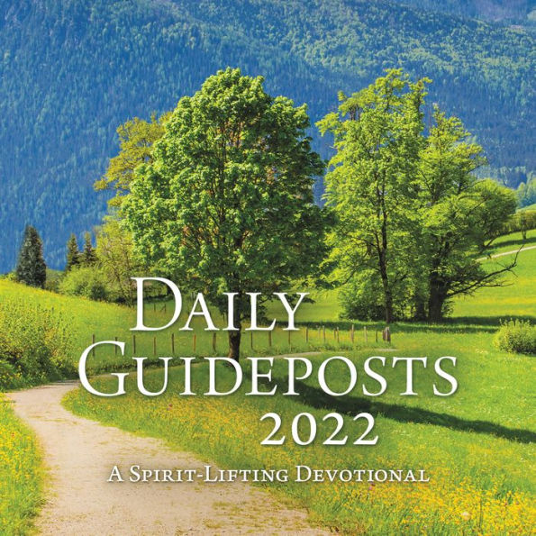 Daily Guideposts 2022: A Spirit-Lifting Devotional