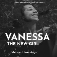 Vanessa The New Girl (Abridged)