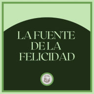 La Fuente de la Felicidad