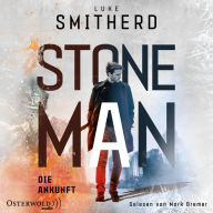 Stone Man. Die Ankunft (Stone Man 1)