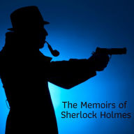 The Memoirs of Sherlock Holmes