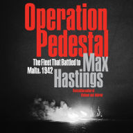 Operation Pedestal: The Fleet That Battled to Malta, 1942