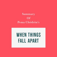 Summary of Pema Chödrön's When Things Fall Apart