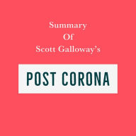 Summary of Scott Galloway's Post Corona