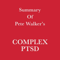 Summary of Pete Walker's Complex PTSD