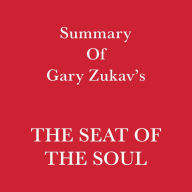 Summary of Gary Zukav's The Seat of the Soul