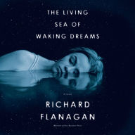 The Living Sea of Waking Dreams: A novel