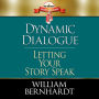 Dynamic Dialogue: Letting Your Story Speak