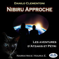Nibiru Approche: Les Aventures D'Atzakis Et Pétri