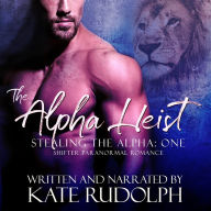 The Alpha Heist: a Shifter Paranormal Romance