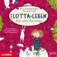 Mein Lotta-Leben. Alles voller Kaninchen [Band 1] (Abridged)