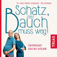 Schatz, der Bauch muss weg: Gemeinsam sind wir schlank (Abridged)