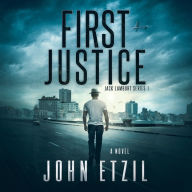 First Justice - Vigilante Justice Thriller Series 1, with Jack Lamburt