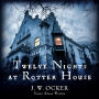 Twelve Nights at Rotter House