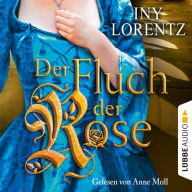 Der Fluch der Rose (Gekürzt) (Abridged)