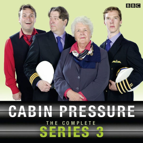 Cabin Pressure: The Complete Series 3: A full-cast BBC Radio Comedy