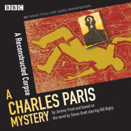 Charles Paris: A Reconstructed Corpse: A BBC Radio 4 full-cast dramatisation