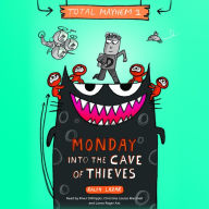 Monday - Into the Cave of Thieves (Total Mayhem #1)