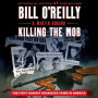 Killing the Mob: The Fight Against Organized Crime in America