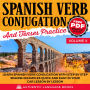Spanish Verb Conjugation And Tenses Practice Volume V: Learn Spanish Verb Conjugation With Step By Step Spanish Examples Quick And Easy In Your Car Lesson By Lesson