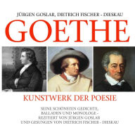 Goethe: Kunstwerk Der Poesie (Abridged)