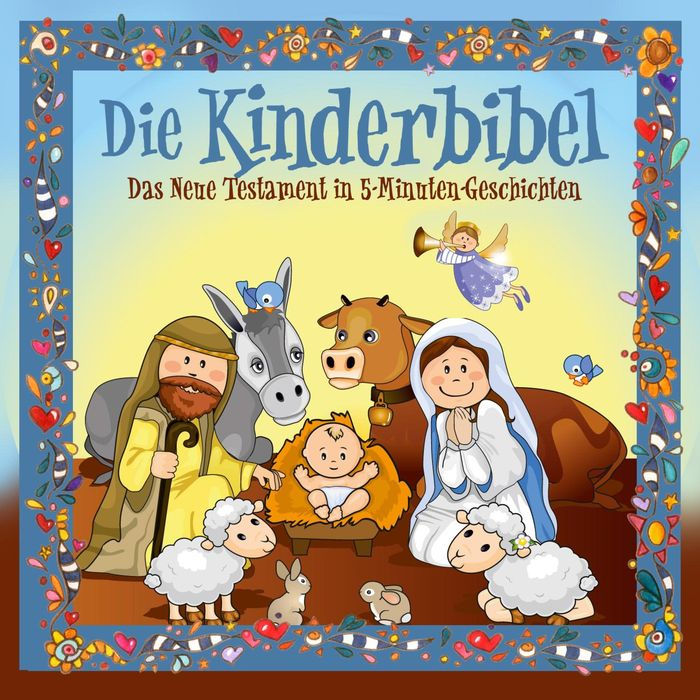 Die Kinderbibel: Das Neue Testament in 5-Minuten-Geschichten (Abridged)