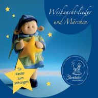Sterntaler - Weihnachtslieder und Märchen: Für Kinder zum Mitsingen (Abridged)