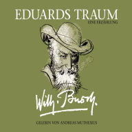 Wilhelm Busch: Eduards Traum (Abridged)