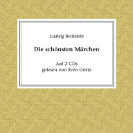 Ludwig Bechstein - Die schönsten Märchen (Abridged)