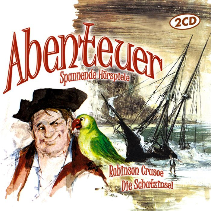 Abenteuer: Spannende Hörspiele: Robinson Crusoe Die Schatzinsel (Abridged)