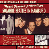 50 Jahre Beatles: 50 Jahre Beatles in Hamburg (Abridged)