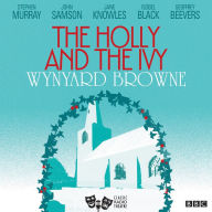 Holly And The Ivy, The (Classic Radio Theatre)