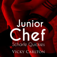 Juniorchef. Scharfe Quickies: Erotikgeschichte