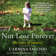 Not Lost Forever: My Story of Survival