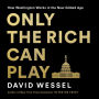 Only the Rich Can Play: How Washington Works in the New Gilded Age