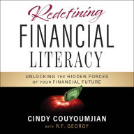 Redefining Financial Literacy: Unlocking the Hidden Forces of Your Financial Future