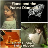 Fiona and the Purest Diamond.