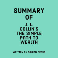 Summary of J. L. Collin's The Simple Path to Wealth