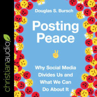 Posting Peace: Why Social Media Divides Us and What We Can Do About It