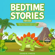 Bedtime Stories for Kids: Collection of Fables for Toddlers to Help Them Have a Relaxing Night's Sleep.