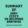 Summary of Gary Ezzo's On Becoming Babywise