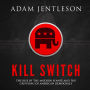 Kill Switch: The Rise of the Modern Senate and the Crippling of American Democracy